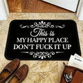 š„Funny āThis Is My Happy Place Donāt F*ck It Upā Flannel Doormat𤣠(Premium Quality)