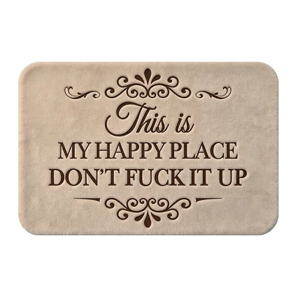 🔥Funny “This Is My Happy Place Don’t F*ck It Up” Flannel Doormat🤣 (Premium Quality)