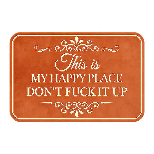 🔥Funny “This Is My Happy Place Don’t F*ck It Up” Flannel Doormat🤣 (Premium Quality)