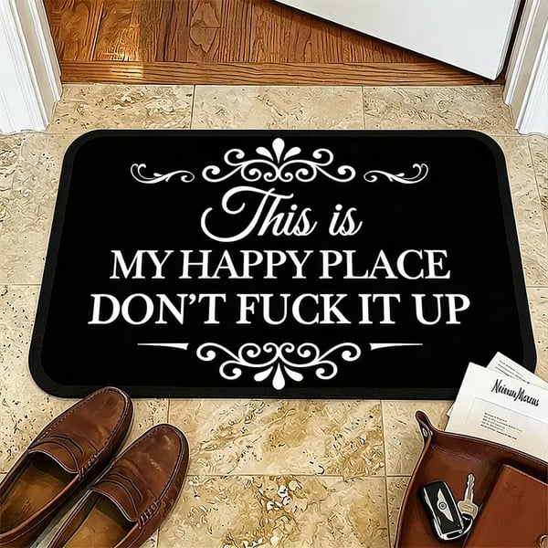 🔥Funny “This Is My Happy Place Don’t F*ck It Up” Flannel Doormat🤣 (Premium Quality)