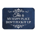 🔥Funny “This Is My Happy Place Don’t F*ck It Up” Flannel Doormat🤣 (Premium Quality)